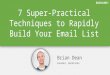 7 Super-Practical Techniques to Rapidly Build Your Email List