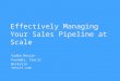 Effectively Managing Your Sales Pipeline at Scale