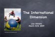 The International Dimension