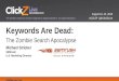 Keywords are Dead: The Zombie Search Apocalypse