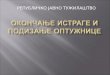 Okoncanje Istrage i Podizanje Optuznice - Olgica Miloradovic _izmenjeno 2013