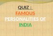 QUIZ- Famous Personalities of India (PPT)