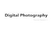 Digital Photography Tutorial 1