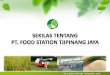 Company Profile PT Food Station Tjipinang Jaya