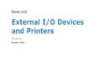 Study Unit - External I-O Devices and Printers