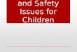 Food Guidelines and Safety Issues for Children