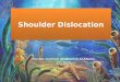Shoulder Dislocation Draft