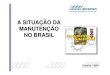 A Situação Da Manutenção No Brasil
