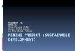 Mining Project (Sustainable Development) Kel 10
