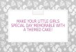 Make Your Little Girls Special Day Memorable With