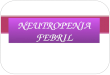 2.Neutropenia Febril
