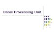 Computer Organization-Basic Processing Unit