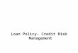 Loan Policy - Credit Risk Management-2