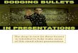 Dodging Bullets in Presentations 1200056436569340 5
