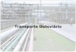 Transporte Dutoviário -seminario