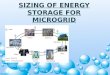 Sizing of Energy Storage for Microgrid