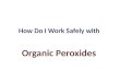 Organic Peroxides Presentation