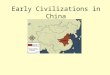 Early Civilizations in China. Pronunciations Huang Hehwahng he Shangshong ZhouJoe Loessless Henanhey – nahn Weiway Qinchin