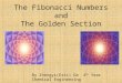 The Fibonacci Numbers and The Golden Section By Zhengyi(Eric) Ge 4 th Year Chemical Engineering