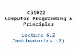 CS1022 Computer Programming & Principles Lecture 6.2 Combinatorics (2)