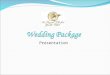 Presentation. The Blessing of The Wedding At The Royal Phuket Yacht Club May we first offer you our congratulations on coming wedding and thank you for