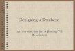 Designing a Database An Introduction for beginning VB Developers Copyright ©2003, Tore Bostrup