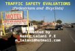 Presented by Nazir Lalani P.E n_lalani@hotmail.com TRAFFIC SAFETY EVALUATIONS (Pedestrians and Bicyclists)