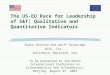 The US-EU Race for Leadership of S&T: Qualitative and Quantitative Indicators Duane Shelton and Geoff Holdridge WTEC, Inc. Baltimore, Maryland, USA To