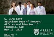 G. Dino Koff Associate Dean of Student Affairs and Director of Financial Aid May 12, 2014 May 12, 2014 | HANOVER, NH