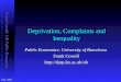 Frank Cowell: UB Public Economics Deprivation, Complaints and Inequality June 2005 Public Economics: University of Barcelona Frank Cowell 