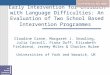 Early Intervention for Children with Language Difficulties: An Evaluation of Two School Based Intervention Programmes Claudine Crane, Margaret J. Snowling,