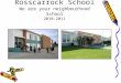 Rosscarrock School We are your neighbourhood School 2010-2011