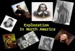 Exploration In North America. EXPLORING NATIONS Spain England France Portugal