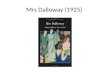 Mrs Dalloway (1925). Mrs Dalloway  aRWs  aRWs