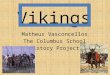 Vikings Matheus Vasconcellos The Columbus School History Project