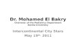 Dr. Mohamed El Bakry Chairman of the Pediatrics Department Banha University Intercontinental City Stars May 19 th, 2011