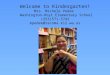 Welcome to Kindergarten! Mrs. Michele Pedee Washington-Hoyt Elementary School (253)571-5742 mpedee@tacoma.k12.wa.us