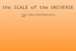 Http:// the SCALE of the UNIVERSE