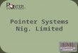 Pointer Systems Nig. Limited. Pointer Systems Nig. Ltd is the only organization that offers an Online Fleet Management System that works on GPRS DATA