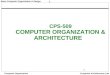 1 Basic Computer Organization & Design Computer Organization Computer Architectures Lab 1 CPS-509 COMPUTER ORGANIZATION & ARCHITECTURE