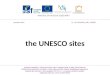 The UNESCO sites Autorem materiálu a všech jeho částí, není-li uvedeno jinak, je Mgr. Soňa Quisová. Střední škola hotelnictví a služeb a Vyšší odborná