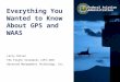 Larry Oliver FAA Flight Standards (AFS-430) Advanced Management Technology, Inc. Federal Aviation Administration Everything You Wanted to Know About GPS