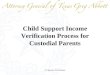 CS Income Verification Child Support Income Verification Process for Custodial Parents