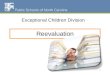 Reevaluation Exceptional Children Division 1. Reevaluation NC Policies 1500-2.29, 1503-2.4, and 1503-2.6 2