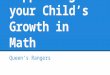 Supporting your Child’s Growth in Math Queen’s Rangers