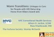 Warm Transitions: Linkages to Care for People with HIV Returning Home from Rikers Island Jails NYC Correctional Health Services: Alison O. Jordan, LCSW