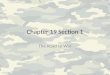 Chapter 19 Section 1 The Road to War. Whose assassination was the immediate cause of World War I? Archduke Francis Ferdinand – Heir to the throne of Austria