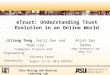 Data Mining and Machine Learning Lab eTrust: Understanding Trust Evolution in an Online World Jiliang Tang, Huiji Gao and Huan Liu Computer Science and