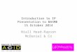 Introduction to IP Presentation to BASME 15 October 2014 Niall Head-Rapson McDaniel & Co