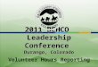 2011 BCHCO Leadership Conference Durango, Colorado Volunteer Hours Reporting